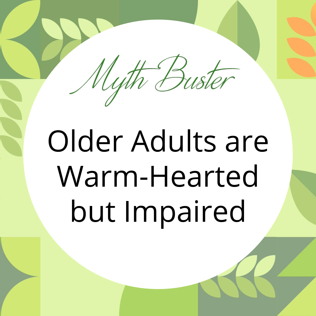 myth-buster older adults are warm-hearted but impaired
